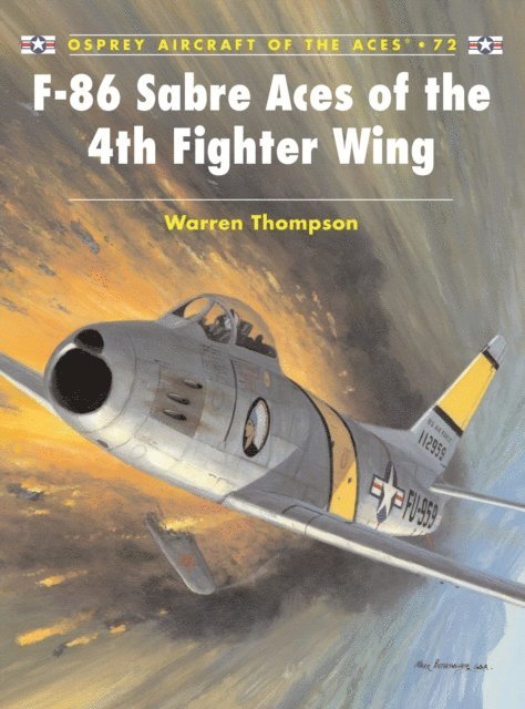 Warren Thompson - F-86 Sabre Aces of the 4th Fighter Wing, E-bok