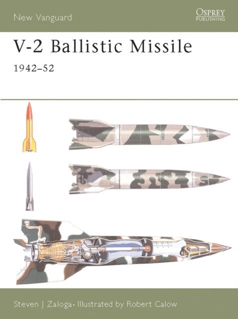 Steven J. Zaloga - V-2 Ballistic Missile 1942–52, E-bok