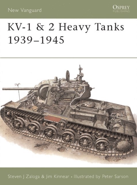Steven J. Zaloga, James Kinnear - KV-1 & 2 Heavy Tanks 1939–45, E-bok