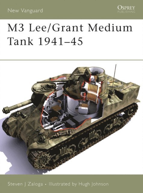 Steven J. Zaloga - M3 Lee/Grant Medium Tank 1941–45, E-bok
