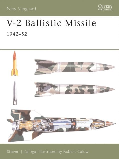 Steven J. Zaloga - V-2 Ballistic Missile 1942–52, E-bok