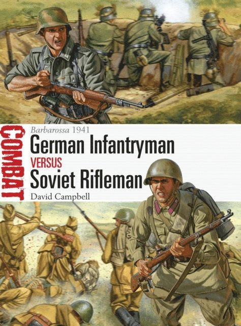 David Campbell - German Infantryman vs Soviet Rifleman, E-bok