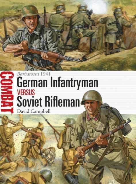 David Campbell - German Infantryman vs Soviet Rifleman, E-bok