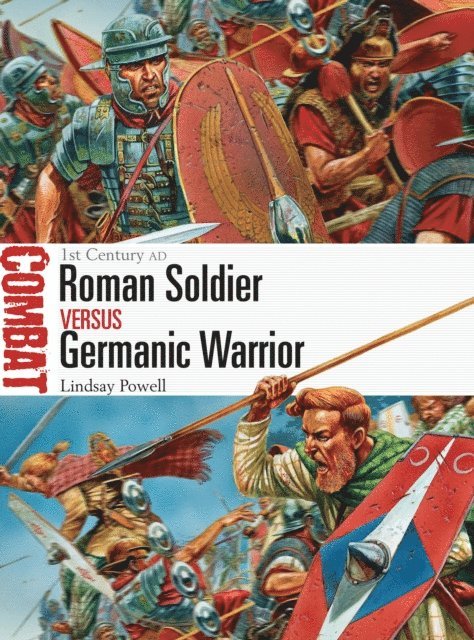 Lindsay Powell - Roman Soldier vs Germanic Warrior, E-bok
