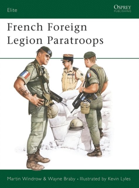 Martin Windrow, Wayne Braby - French Foreign Legion Paratroops, E-bok