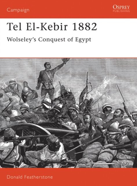 Donald Featherstone - Tel El-Kebir 1882, E-bok