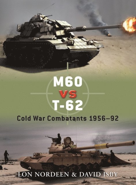 Lon Nordeen, David Isby - M60 vs T-62, E-bok