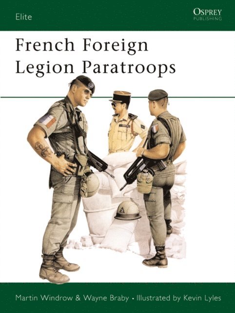 Martin Windrow, Wayne Braby - French Foreign Legion Paratroops, E-bok