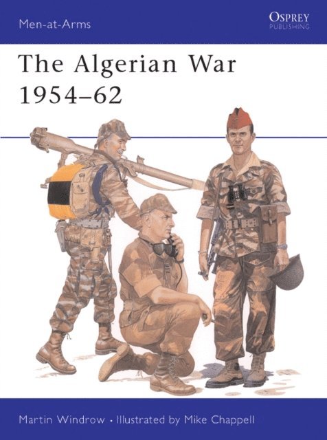 Martin Windrow - Algerian War 1954–62, E-bok