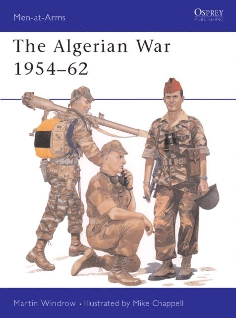 Martin Windrow - Algerian War 1954–62, E-bok