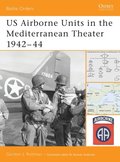 US Airborne Units in the Mediterranean Theater 1942 44