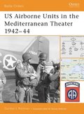 US Airborne Units in the Mediterranean Theater 1942 44