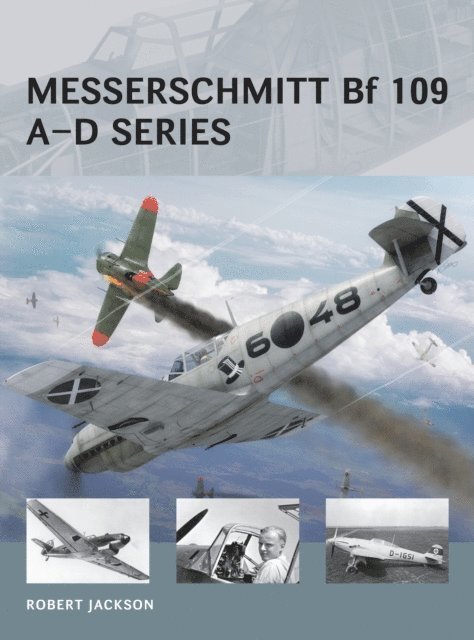 Robert Jackson - Messerschmitt Bf 109 A–D series, E-bok