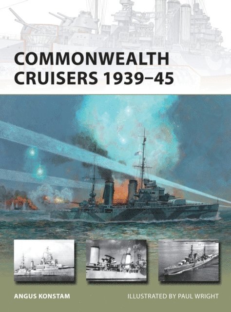 Angus Konstam - Commonwealth Cruisers 1939–45, E-bok