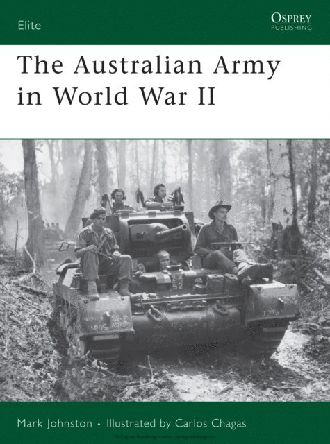 Mark Johnston - Australian Army in World War II, E-bok