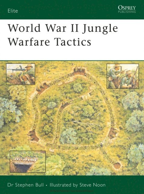 Stephen Bull - World War II Jungle Warfare Tactics, E-bok