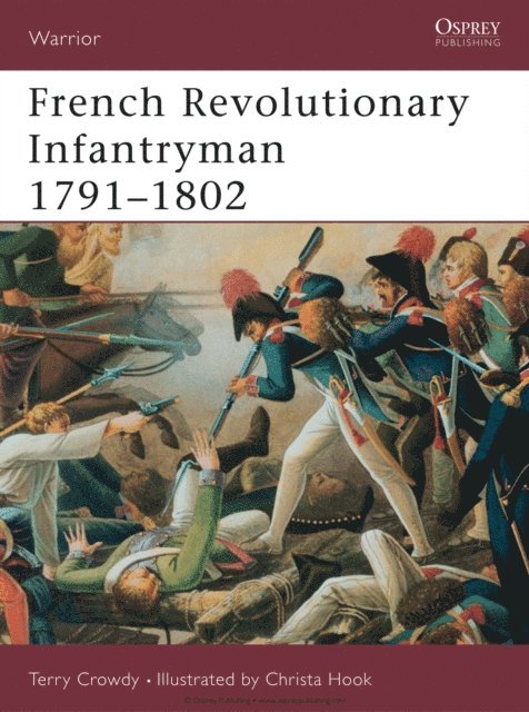 Terry Crowdy - French Revolutionary Infantryman 1791–1802, E-bok