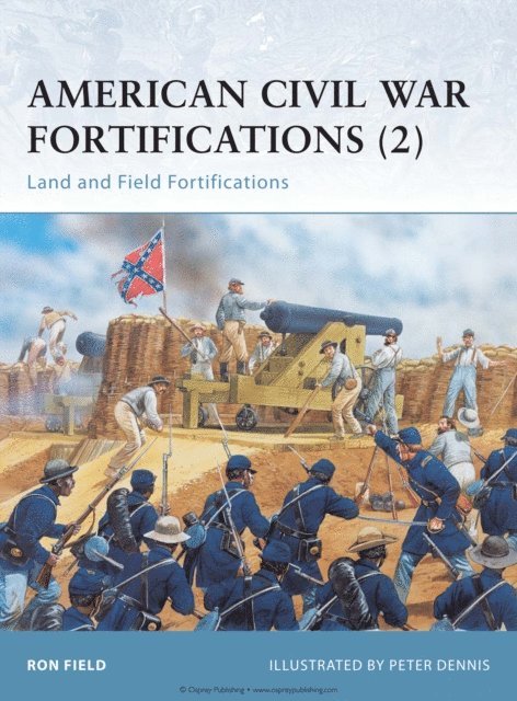 Ron Field - American Civil War Fortifications (2), E-bok
