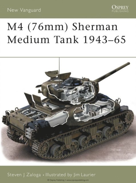Steven J. Zaloga - M4 (76mm) Sherman Medium Tank 1943–65, E-bok