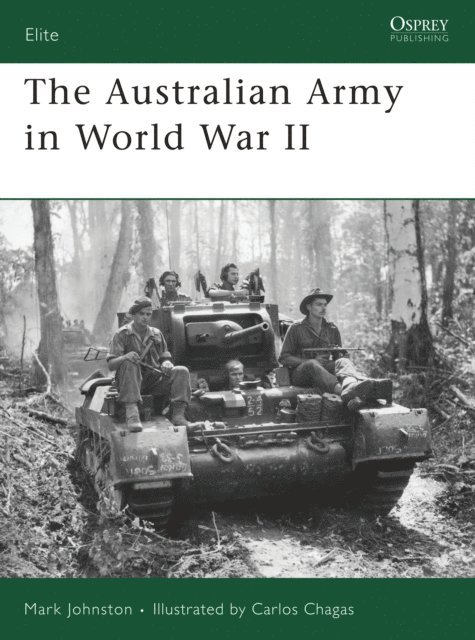 Mark Johnston - Australian Army in World War II, E-bok