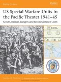 US Special Warfare Units in the Pacific Theater 1941 45