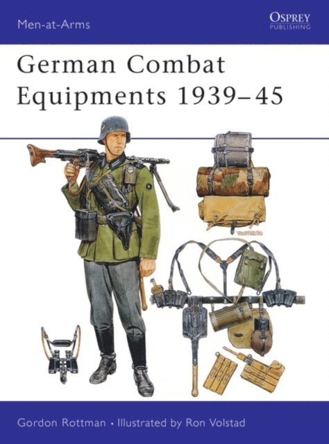 Gordon L. Rottman - German Combat Equipments 1939–45, E-bok