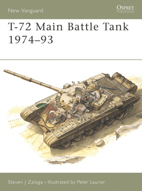 Steven J. Zaloga - T-72 Main Battle Tank 1974–93, E-bok