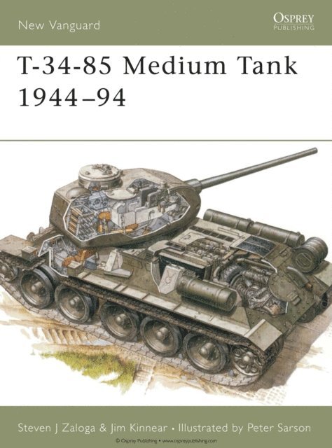Steven J. Zaloga, James Kinnear - T-34-85 Medium Tank 1944–94, E-bok