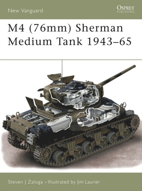 Steven J. Zaloga - M4 (76mm) Sherman Medium Tank 1943–65, E-bok
