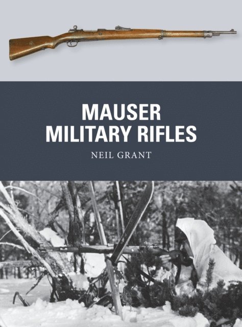 Neil Grant - Mauser Military Rifles, E-bok