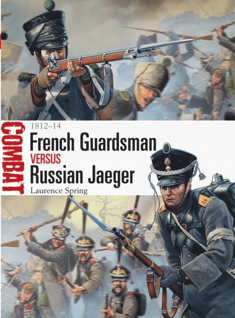 Laurence Spring - French Guardsman vs Russian Jaeger, E-bok