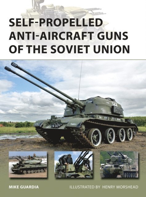 Mike Guardia - Self-Propelled Anti-Aircraft Guns of the Soviet Union, E-bok