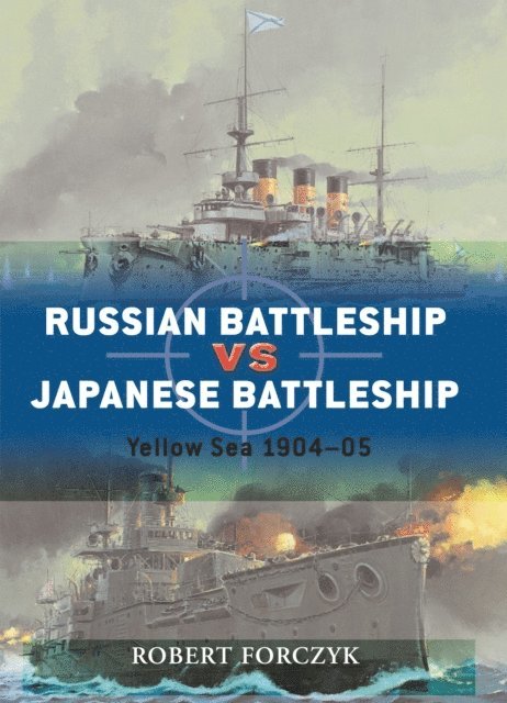Robert Forczyk - Russian Battleship vs Japanese Battleship, E-bok