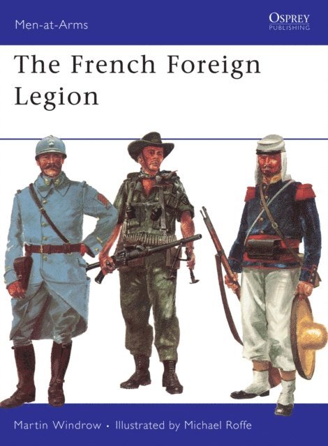Martin Windrow - French Foreign Legion, E-bok