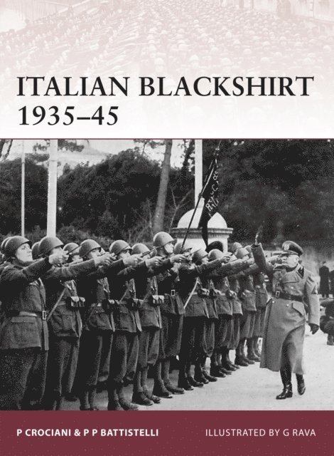 Pier Paolo Battistelli, Piero Crociani - Italian Blackshirt 1935–45, E-bok