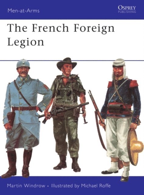 Martin Windrow - French Foreign Legion, E-bok