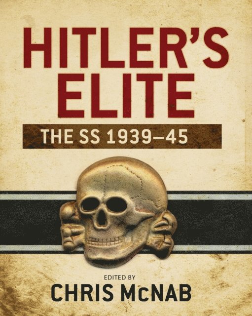 Chris McNab - Hitler’s Elite, E-bok