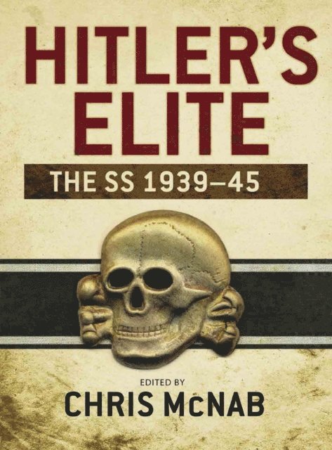 Chris McNab - Hitler’s Elite, E-bok