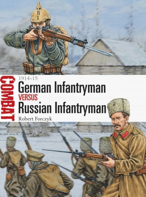 Robert Forczyk - German Infantryman vs Russian Infantryman, E-bok