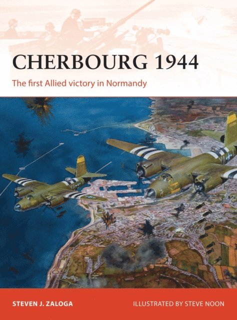 Steven J. Zaloga - Cherbourg 1944, E-bok