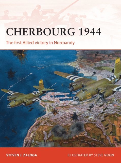 Steven J. Zaloga - Cherbourg 1944, E-bok
