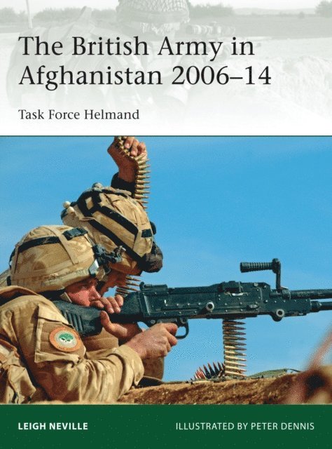 Leigh Neville - British Army in Afghanistan 2006–14, E-bok