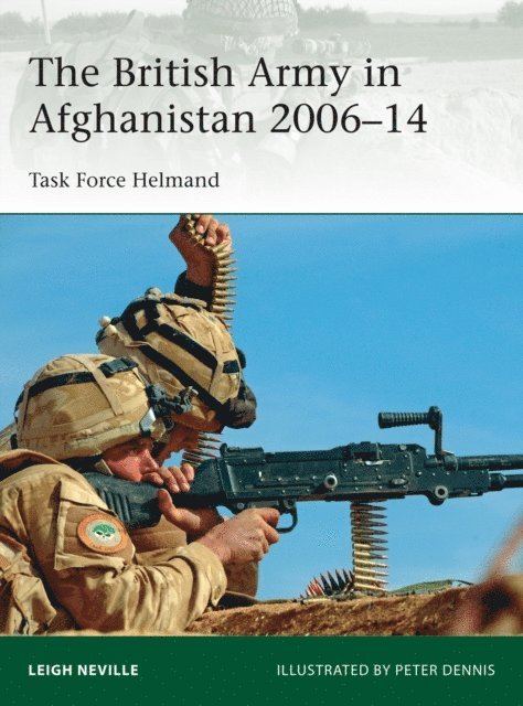 Leigh Neville - British Army in Afghanistan 2006–14, E-bok