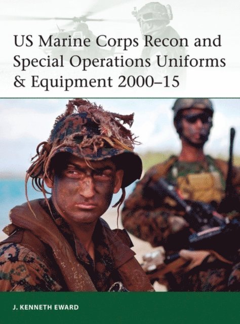 J. Kenneth Eward - US Marine Corps Recon and Special Operations Uniforms & Equipment 2000–15, E-bok