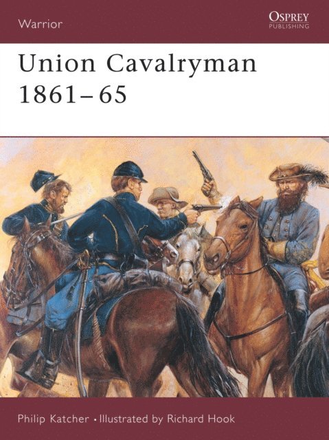 Philip Katcher - Union Cavalryman 1861–65, E-bok