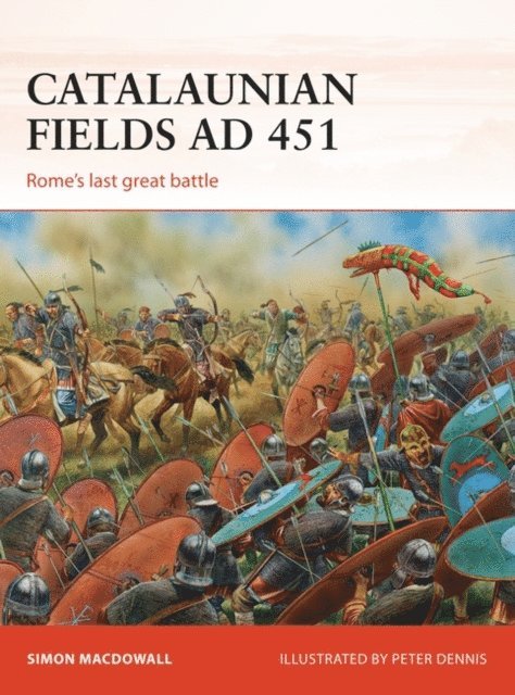 Simon MacDowall - Catalaunian Fields AD 451, E-bok