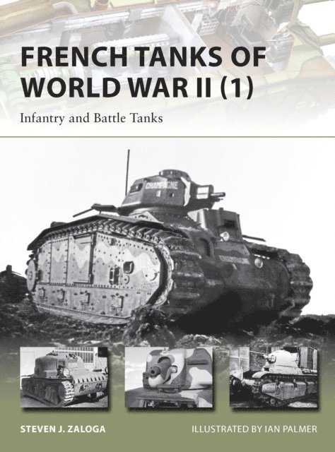 Steven J. Zaloga - French Tanks of World War II (1), E-bok