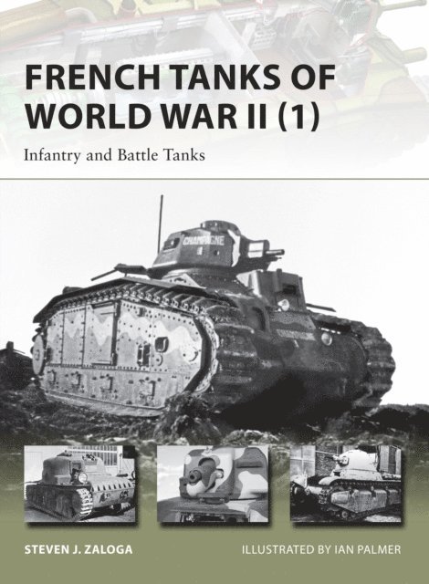 Steven J. Zaloga - French Tanks of World War II (1), E-bok
