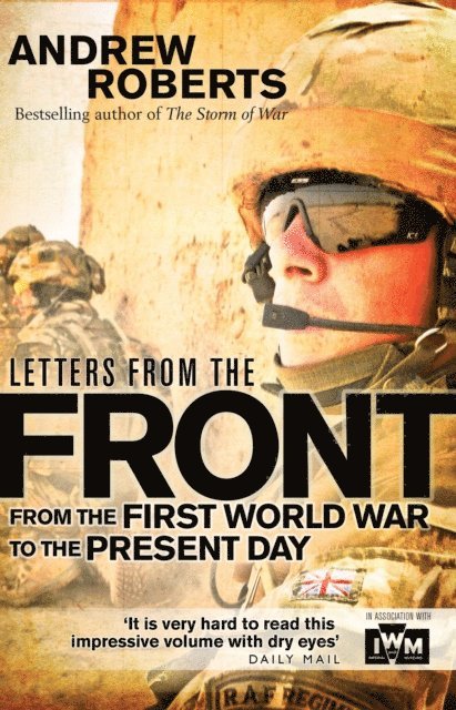 Andrew Roberts, The Imperial War Museum - Letters from the Front, E-bok