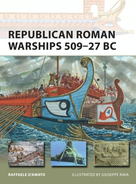 Raffaele D’Amato - Republican Roman Warships 509–27 BC, E-bok